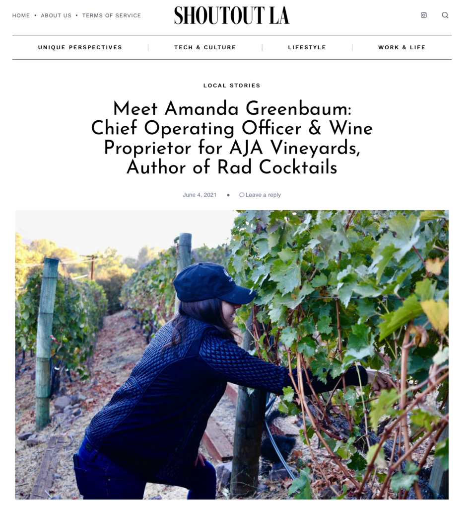 Feature in Shoutout LA: Meet Amanda Greenbaum: COO & Wine Proprietor of AJA Vineyards, Author of Rad Cocktails